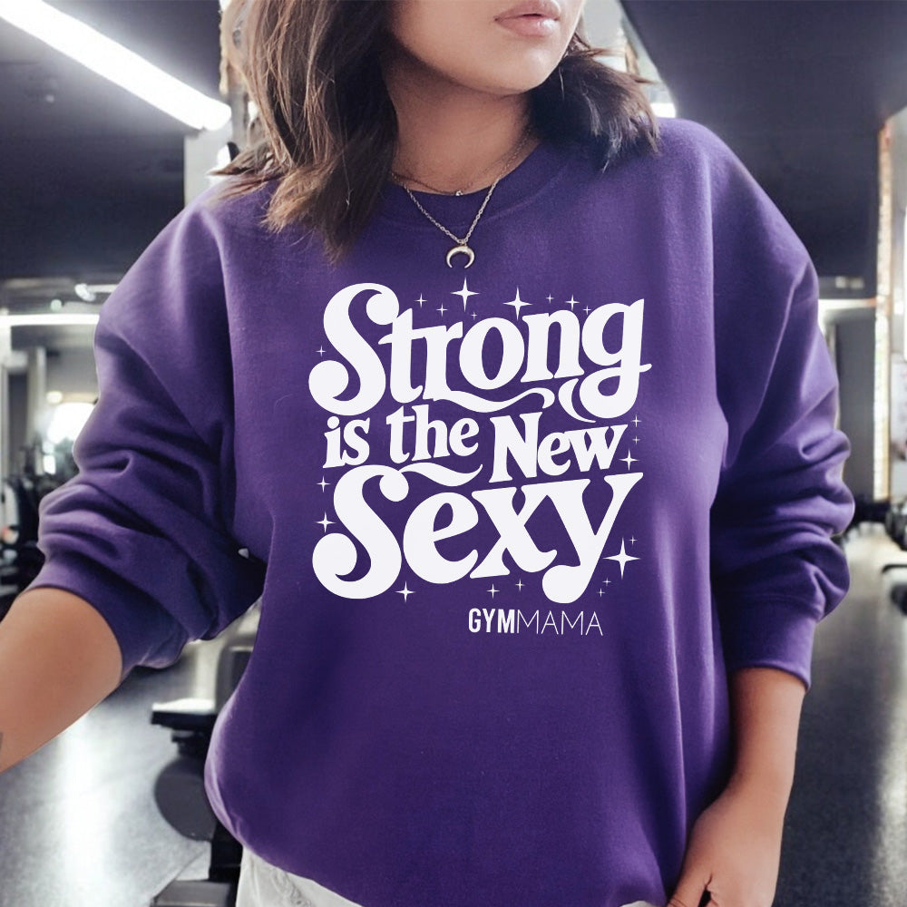 Gym Mama Strong Is Sexy Sweatshirt