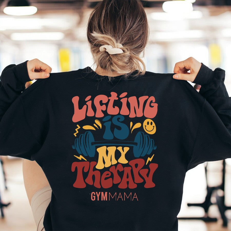 Lifting Is Therapy Back Sweatshirt