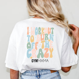 Burn Off The Crazy Back Logo T-Shirt